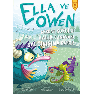 Ella ve Owen 2 – Berbat Kokulu Balık Canavarı Saldırısına Karşı!